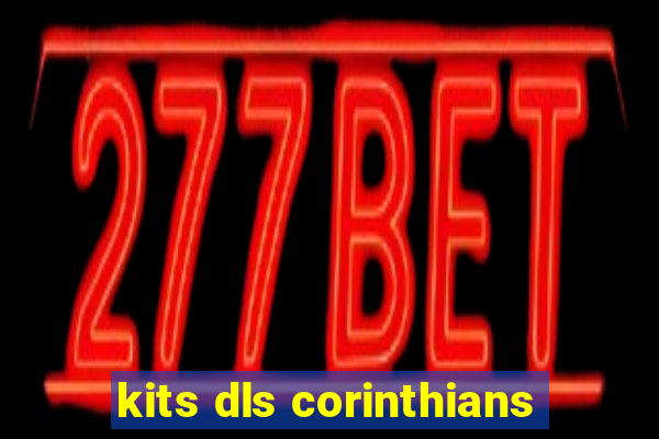 kits dls corinthians